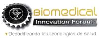 BIOMEDICAL INNOVATION FORUM DECODIFICANDO LAS TECNOLOGÍAS DE SALUD