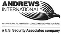 ANDREWS INTERNATIONAL INTERNATIONAL GOVERNMENT. CONSULTING AND INVESTIGATIONS. A U.S. SECURITY ASSOCIATES COMPANY