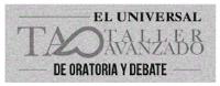 EL UNIVERSAL TA TALLER AVANZADO DE ORATORIA Y DEBATE