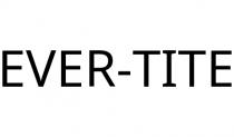 EVER-TITE