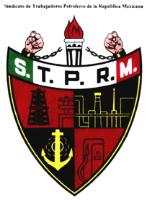 STPRM SINDICATO DE TRABAJADORES PETROLEROS DE LA REPUBLICA MEXICANA