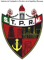 STPRM SINDICATO DE TRABAJADORES PETROLEROS DE LA REPUBLICA MEXICANA