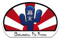 BAKUMATSU NO ANIME