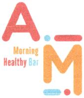A.M. MORNING HEALTHY BAR
