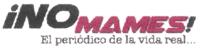 ¡NO MAMES!