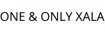 ONE & ONLY XALA