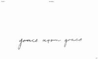 GRACE UPON GRACE