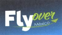 FLY OVER MÉXICO