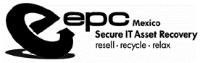EPC MEXICO SECURE IT ASSET RECOVERY RESELL RECYCLE RELAX
