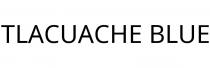 TLACUACHE BLUE