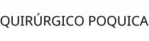 QUIRÚRGICO POQUICA