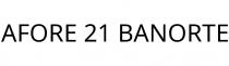 AFORE 21 BANORTE