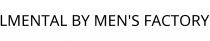 LMENTAL BY MEN'S FACTORY
