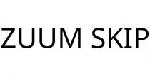 ZUUM SKIP