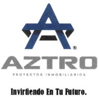 AZTRO PROYECTOS INMOBILIARIOS INVIRTIENDO EN TU FUTURO