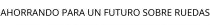 AHORRANDO PARA UN FUTURO SOBRE RUEDAS