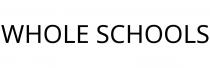 WHOLE SCHOOLS
