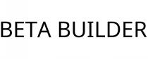 BETA BUILDER