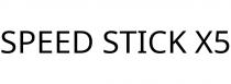 SPEED STICK X5