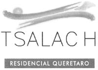 TSALACH RESIDENCIAL QUERETARO