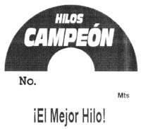 HILOS CAMPEÓN NO. MTS. ¡EL MEJOR HILO!