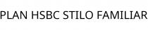 PLAN HSBC STILO FAMILIAR