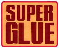 SUPER GLUE