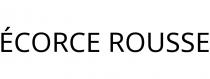 ÉCORCE ROUSSE