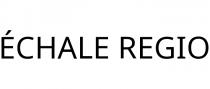 ÉCHALE REGIO