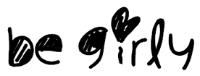 BE GIRLY
