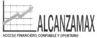 ALCANZAMAX ACCESO FINANCIERO CONFIABLE Y OPOR