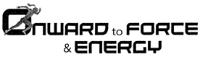 ONWARD TO FORCE & ENERGY