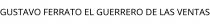 GUSTAVO FERRATO EL GUERRERO DE LAS VENTAS