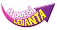 EL QUE SI LEVANTA