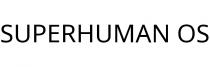 SUPERHUMAN OS