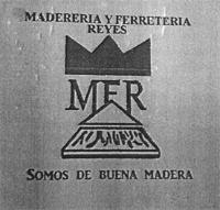 MADERERIA Y FERRETERIA REYES MFR