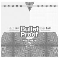 XAH LAH BULLET PROOF
