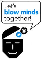 LET´S BLOW MINDS TOGETHER!