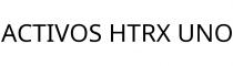 ACTIVOS HTRX UNO