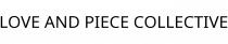 LOVE AND PIECE COLLECTIVE
