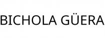 BICHOLA GÜERA