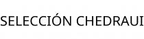 SELECCIÓN CHEDRAUI