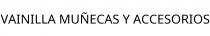 VAINILLA MUÑECAS Y ACCESORIOS