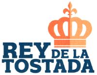 REY DE LA TOSTADA