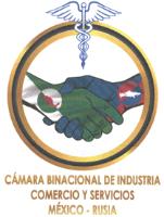 CÁMARA BINACIONAL DE INDUSTRIA; COMERCIO Y SERVICIOS MÉXICO-RUSIA