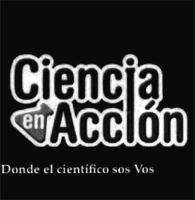 CIENCIA EN ACCIÓN DONDE EL CIENTÍFICO SOS VOS