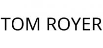 TOM ROYER