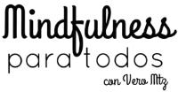 MINDFULNESS PARA TODOS CON VERO MTZ