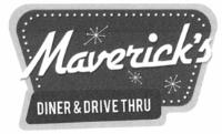 MAVERICKS DINER & DRIVE THRU
