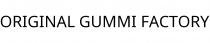 ORIGINAL GUMMI FACTORY